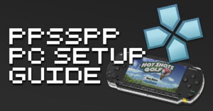 PPSSPP Setup Guide For Windows PC