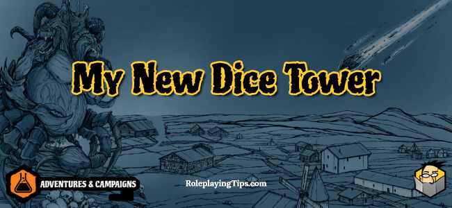 My New Dice Tower – Roleplaying...