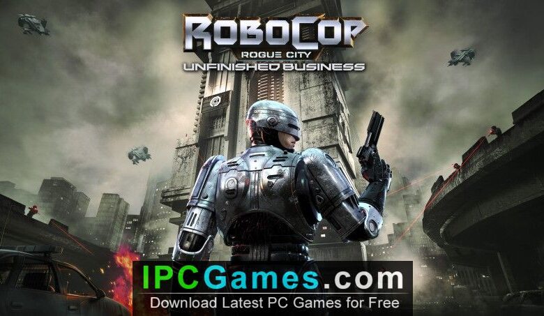 RoboCop Rogue City Unfinished Business Free Download
